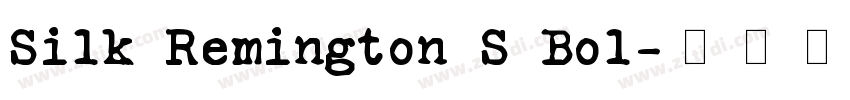 Silk Remington S Bol字体转换